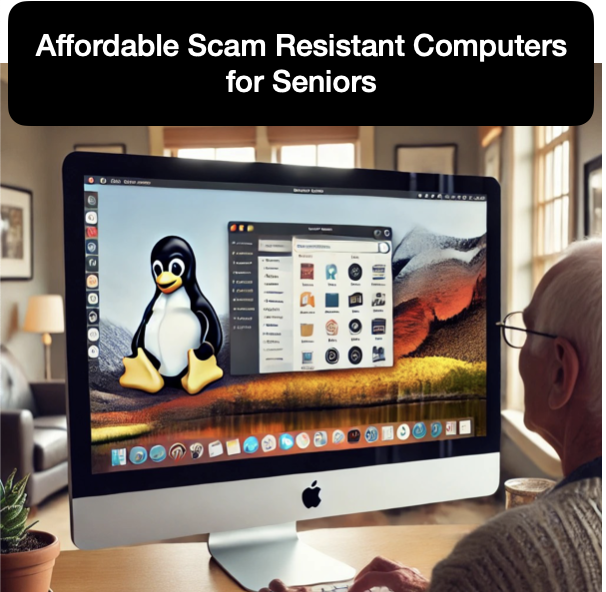 Scam Resistant computer for seniors iMac 